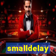 smalldelay