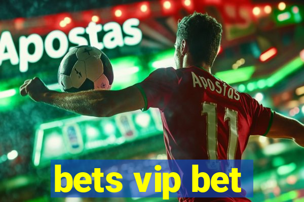 bets vip bet