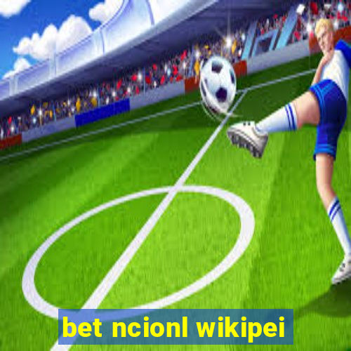 bet ncionl wikipei