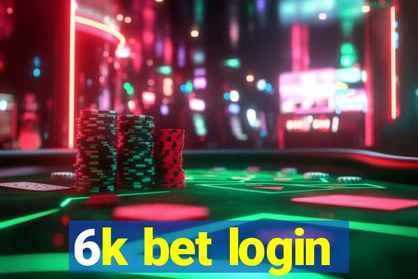 6k bet login