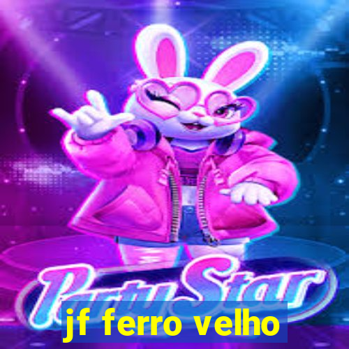 jf ferro velho