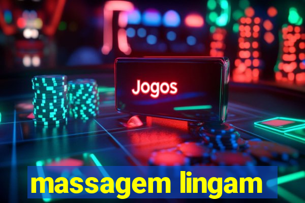 massagem lingam