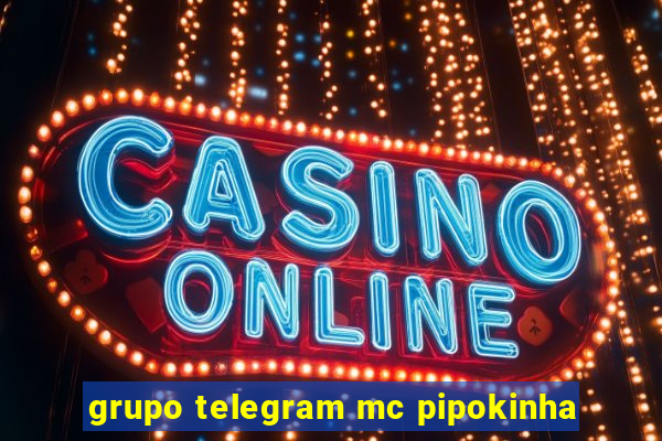 grupo telegram mc pipokinha