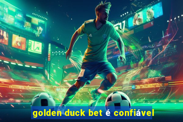 golden duck bet é confiável