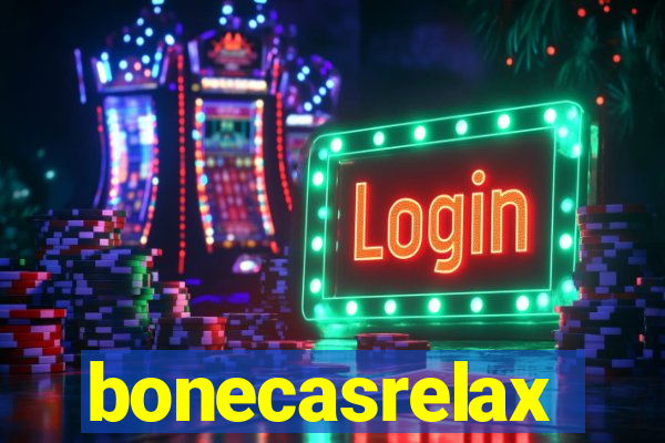 bonecasrelax