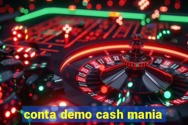 conta demo cash mania