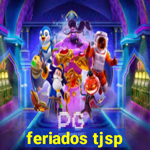 feriados tjsp