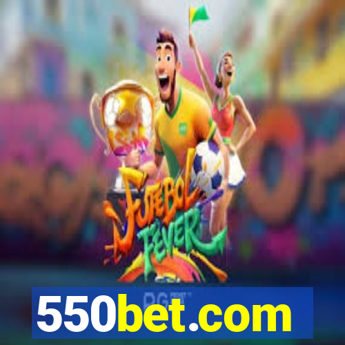 550bet.com