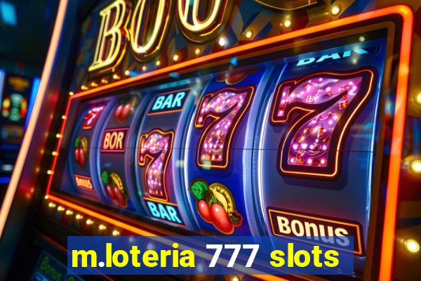 m.loteria 777 slots