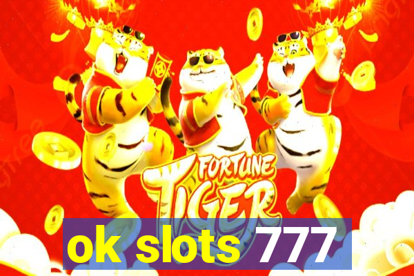 ok slots 777