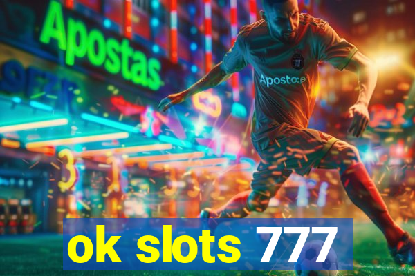 ok slots 777