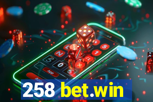 258 bet.win