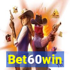 Bet60win