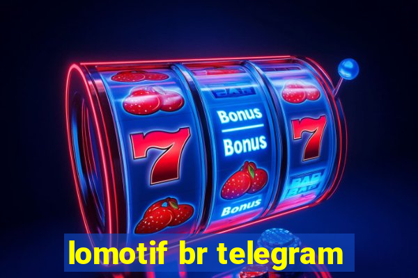 lomotif br telegram