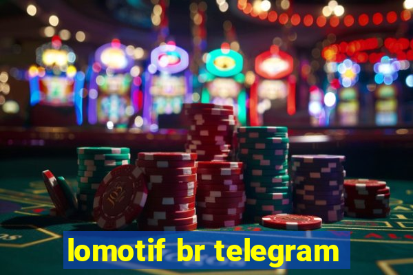 lomotif br telegram