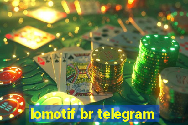 lomotif br telegram