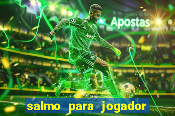 salmo para jogador de futebol