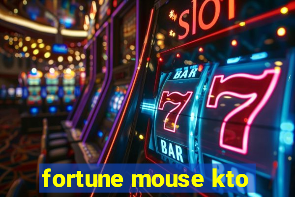 fortune mouse kto