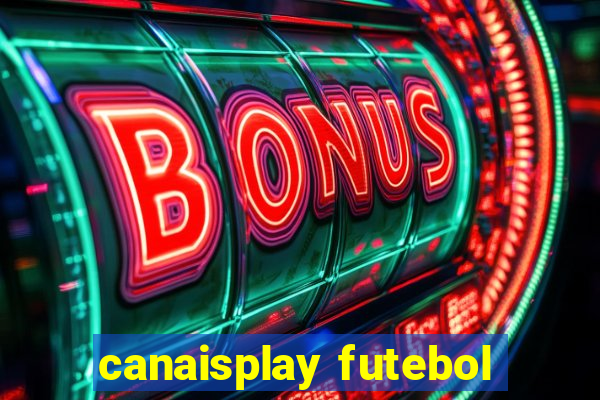 canaisplay futebol