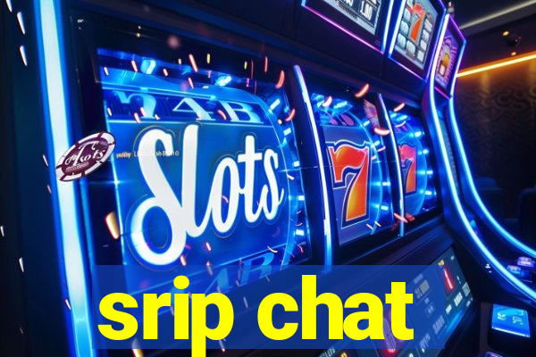 srip chat