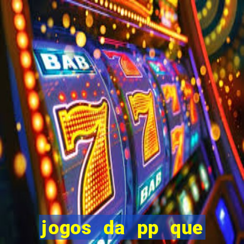 jogos da pp que pagam bem