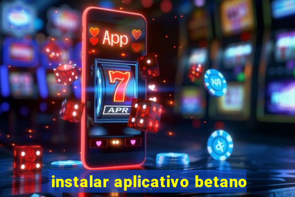 instalar aplicativo betano