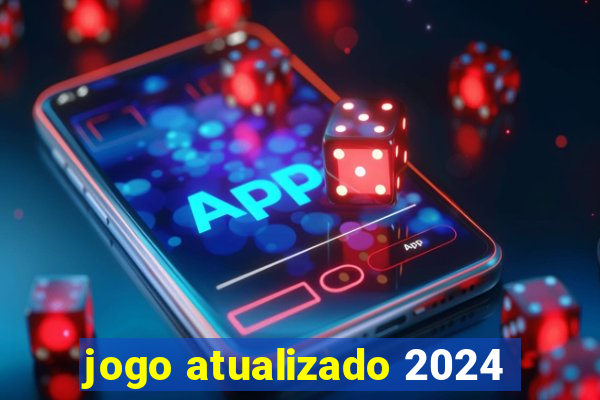 jogo atualizado 2024