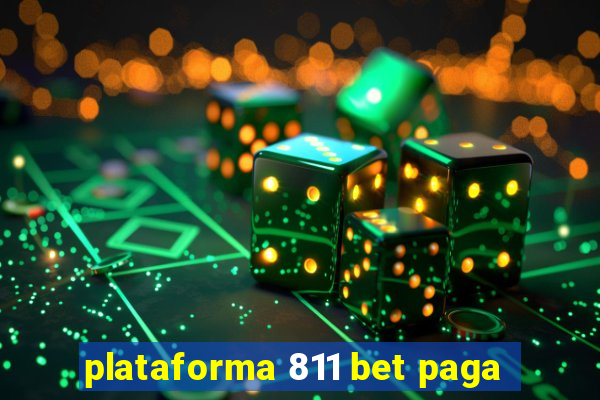 plataforma 811 bet paga