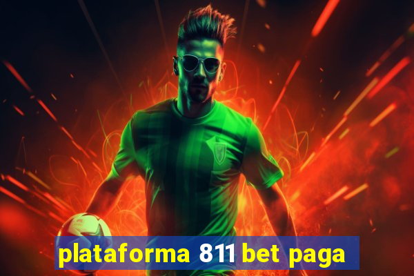 plataforma 811 bet paga