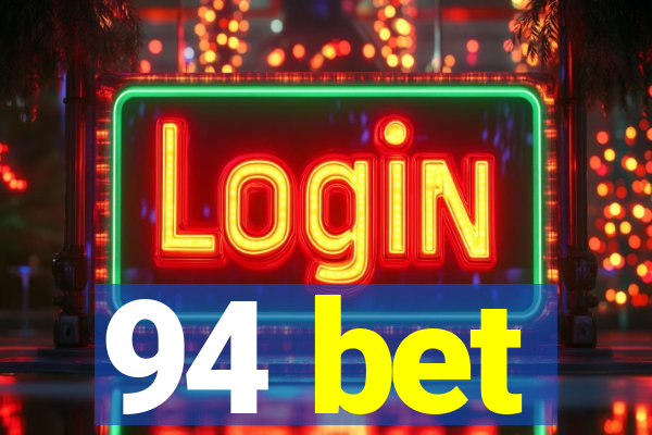 94 bet