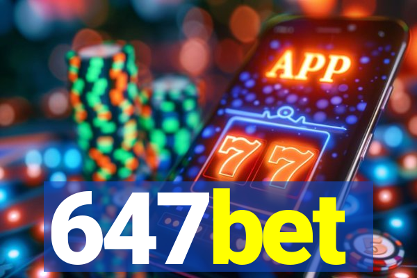 647bet