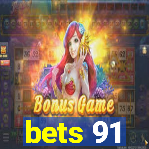 bets 91