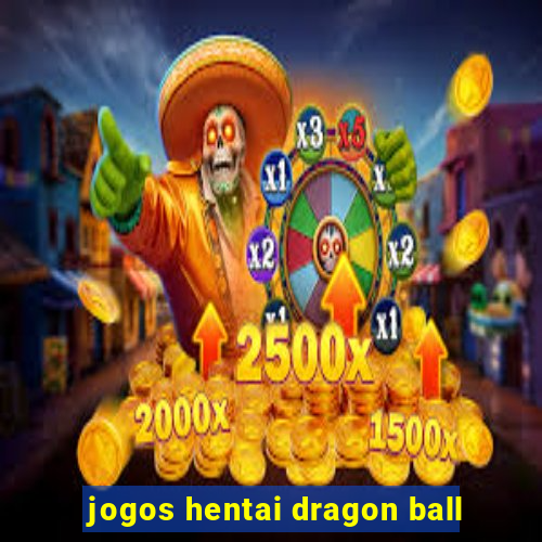 jogos hentai dragon ball