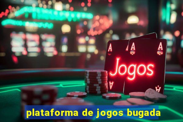 plataforma de jogos bugada