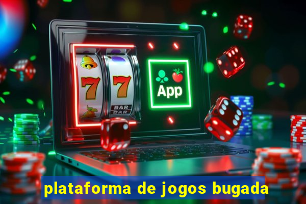 plataforma de jogos bugada