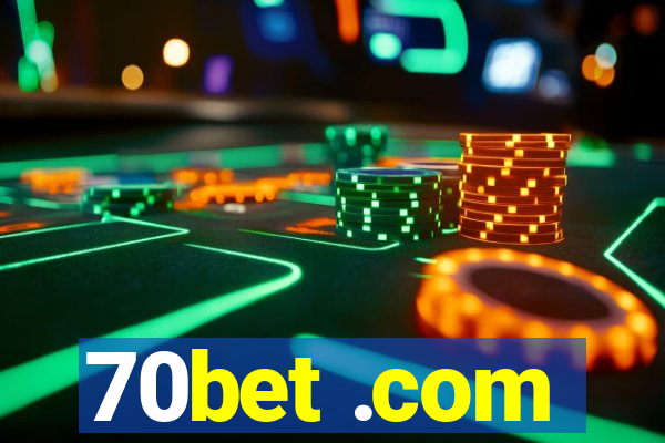 70bet .com