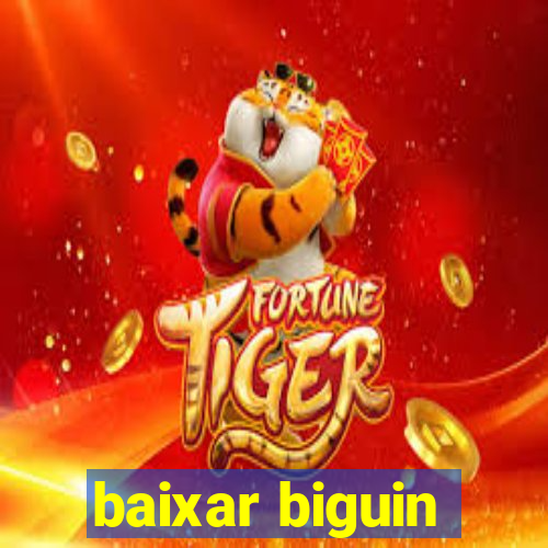 baixar biguin