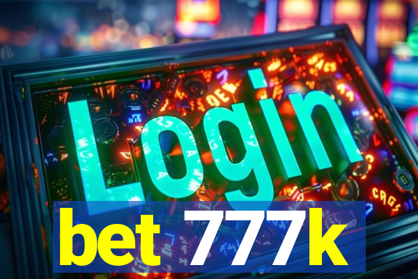 bet 777k