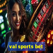 val sports bet