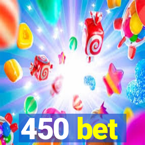 450 bet