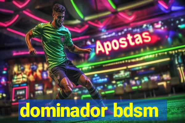 dominador bdsm