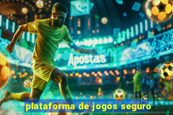 plataforma de jogos seguro