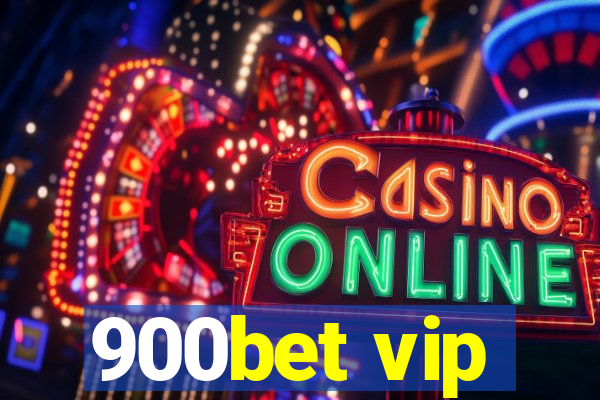 900bet vip