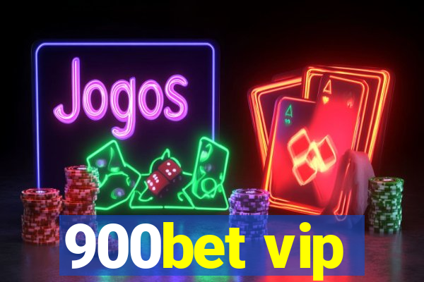 900bet vip