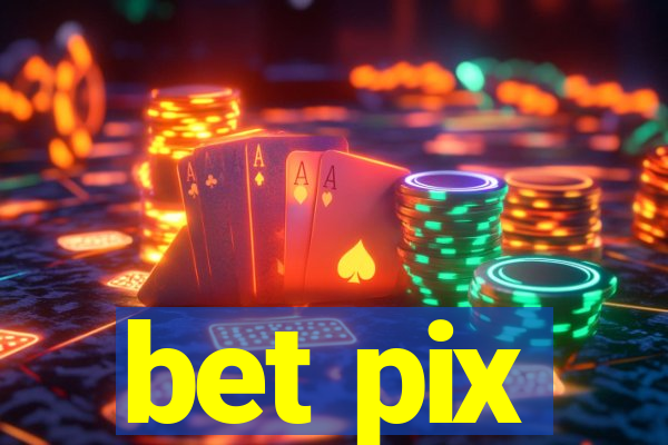 bet pix