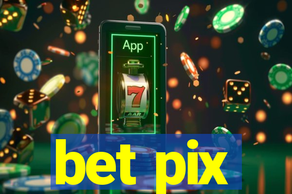 bet pix