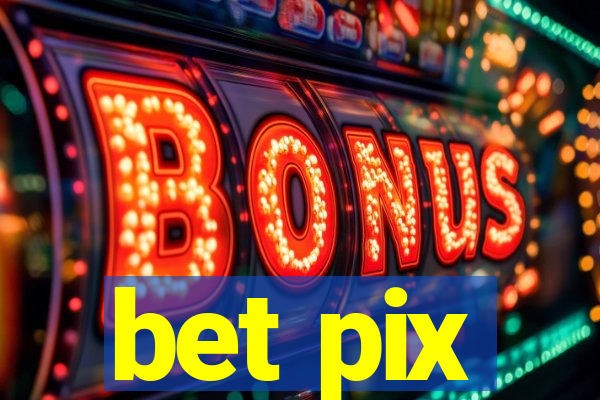 bet pix