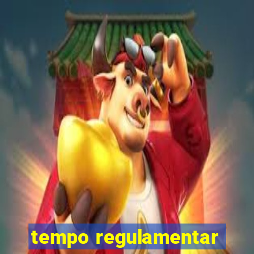 tempo regulamentar