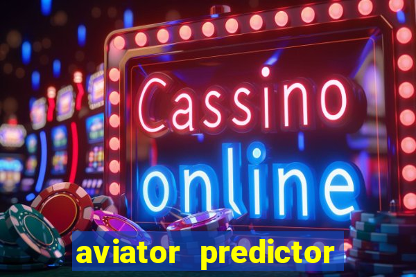 aviator predictor premium apk download