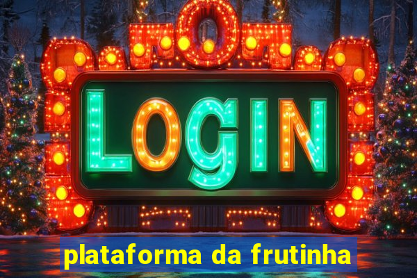 plataforma da frutinha